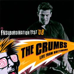 The Crumbs : Live from Baltimore (Insubordination Fest 2008)